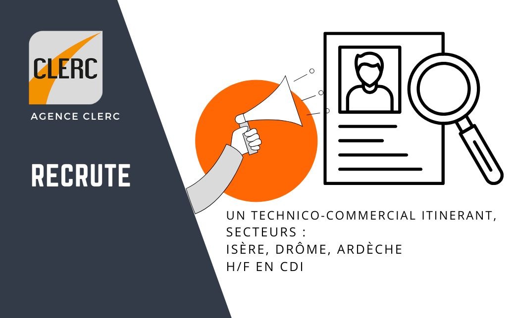 agence-clerc-RECRUTE-technicommercial-isere-drome-ardeche